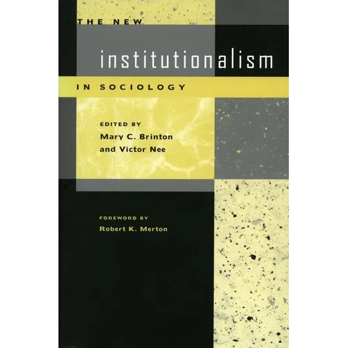 The New Institutionalism in Sociology