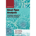 Essentials of Ideal-Type Analysis: A Qualitative Approach to Constructing Typologies