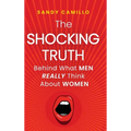 The Shocking Truth Behind What Men Really Think About Women