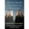 Mental Health Disorders on Television: Representation Versus Reality