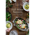 Full Moon Suppers at Salt Water Farm: Recipes from Land and Sea