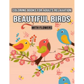 Coloring Books for Adults Relaxation Beautiful Birds with Flowers: Relax, Fun and Stress Relieving Designs for Adults Relaxation (Special Gift for Wom