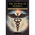 The Hymns of Hermes: Songs of the Soul - The Secret Teachings of Hermes Trismegistus - Echoes of Gnosis Collection Vol. II - Gnostic Books