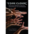 «Come Closer»: Critical Perspectives on Theatre of the Oppressed