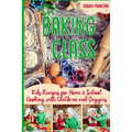 Baking Class -: Cooking with Children & Veggies - Kids funny Recipes for Home and School - Getting Your Child to Eat Vegetables