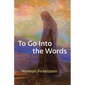 To Go Into the Words