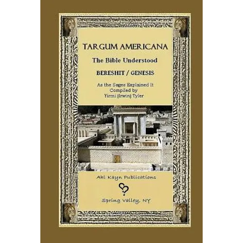 Targum Americana The Bible Understood - Bereshit / Genesis