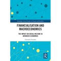 Financialization and Macroeconomics: The Impact on Social Welfare in Advanced Economies