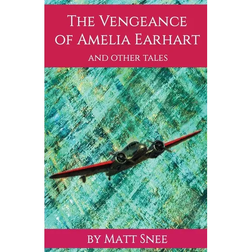 The Vengeance of Amelia Earhart