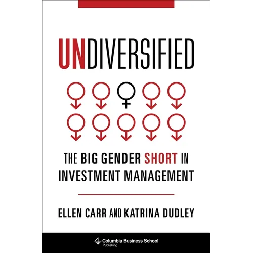 Undiversified: The Big Gender Short in Investment Management