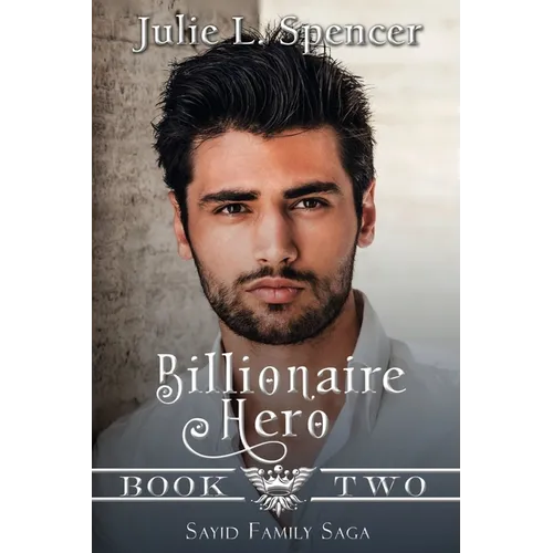 Billionaire Hero: Three love stories, three heroes, and one daring rescue