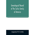 Genealogical record of the Corliss family of America; included Partial records of some of the families connected by intermarriage; Among which are tho