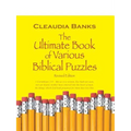 The Ultimate Book of Various Biblical Puzzles: 1 Corinthians 2:9 - But as It Is Written, Eye Hath Not Seen, Nor Ear Heard, Neither Have Entered Into T