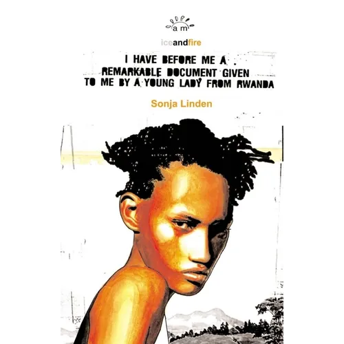 I Have Before Me a Remarkable Document: Given to Me by a Young Lady from Rwanda