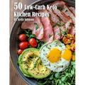 50 Low-Carb Keto Kitchen Recipes