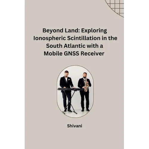 Beyond Land: Exploring Ionospheric Scintillation in the South Atlantic with a Mobile GNSS Receiver