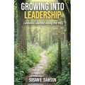 Growing Into Leadership: Lessons Learned Along the Way