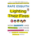 Lighting Their Fires: How Parents and Teachers Can Raise Extraordinary Kids in a Mixed-up, Muddled-up, Shook-up World