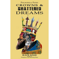 Crowns and Shattered Dreams