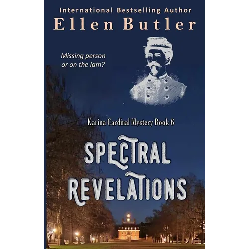 Spectral Revelations: A Karina Cardinal Mystery