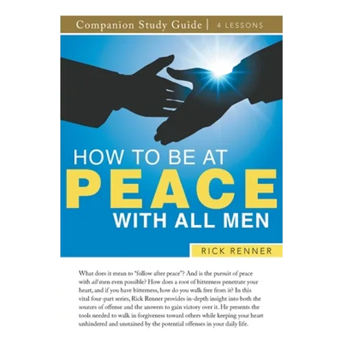 How To Be at Peace With All Men Study Guide