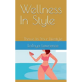 Wellness In Style