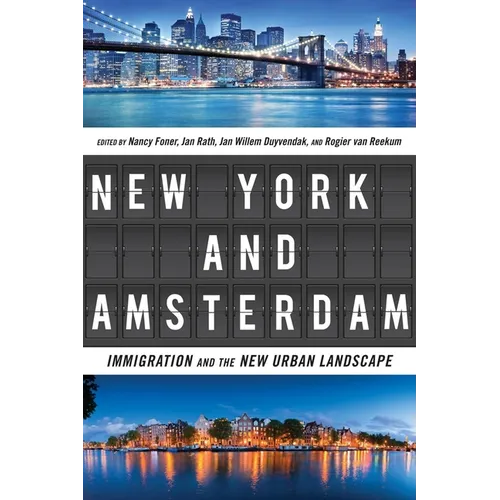 New York and Amsterdam: Immigration and the New Urban Landscape