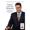 Paikin and the Premiers: Personal Reflections on a Half Century of Ontario Leaders