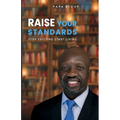 Raise Your Standards: Stop Existing and Start Living