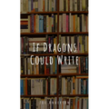 If Dragons Could Write