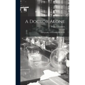 A Doctor Alone; a Biography of ELizabeth Blackwell