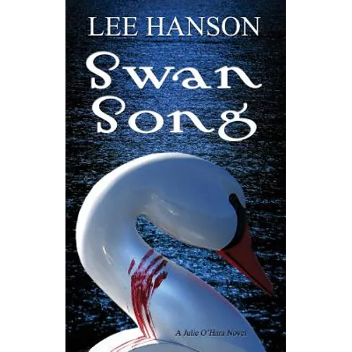 Swan Song: The Julie O'Hara Mystery Series