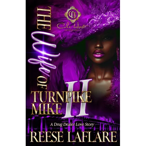 The Wife Of Turnpike Mike 2: A Drug Dealer Love Story: An African American Romance: The Finale