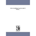 Life of Archbishop Laud. by John N. Norton ...