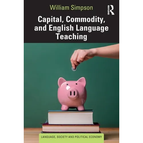 Capital, Commodity, and English Language Teaching