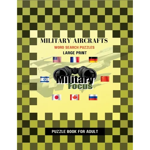 Military Aircrafts Word Search Puzzles - Large Print: Decades of Military Aircrafts Operated From Around the World