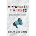 Misophonia Matters: An Advocacy-Based Approach to Coping with Misophonia for Adults, Teens, and Clinicians