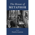 The House of Metaphor: Poems