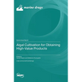 Algal Cultivation for Obtaining High-Value Products