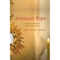American Pope: Scott Hahn and the Rise of Catholic Fundamentalism
