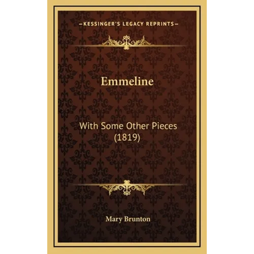 Emmeline: With Some Other Pieces (1819)