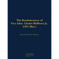 The Reminiscences of Vice Adm. Charles Wellborn Jr., USN (Ret.): 1901-1988