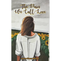 The Pain We Call Love