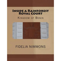 Inside a Rainforest Royal Court: Kingdom of Benin