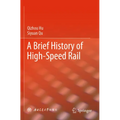 A Brief History of High-Speed Rail