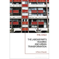 The Labour Party, Housing and Urban Transformation: In Place of Squalor