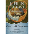 Life in Christ Vol 5: Lessons from Our Lord's Miracles and Parables