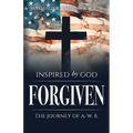 Inspired by God: The Journal of A.W.B