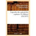 Légendes Des Sept Péchés Capitaux (5e Édition) (Éd.1853)