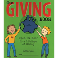 The Giving Book: Open the Door to a Lifetime of Giving